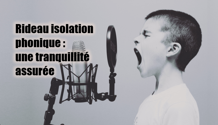 Rideau isolation phonique illustration de titre