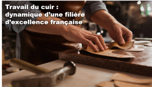 Travail du cuir : la France excelle dans ce domaine